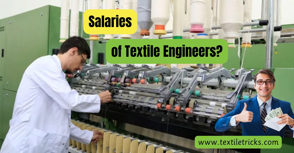 Textile Engineers Salaries