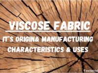 Viscose Fabric, Origin and Manufacturing, Characteristics and Uses